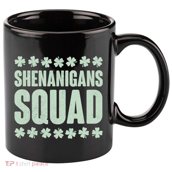 St Patrick's Day Shenanigans Squad Shamrocks Clover 11oz C Handle Ceramic Mug