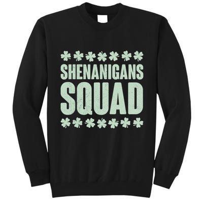 St Patrick's Day Shenanigans Squad Shamrocks Clover Tall Sweatshirt
