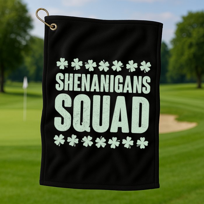 St Patrick's Day Shenanigans Squad Shamrocks Clover Golf Towel