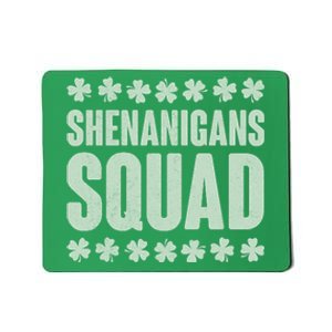 St Patrick's Day Shenanigans Squad Shamrocks Clover Mousepad