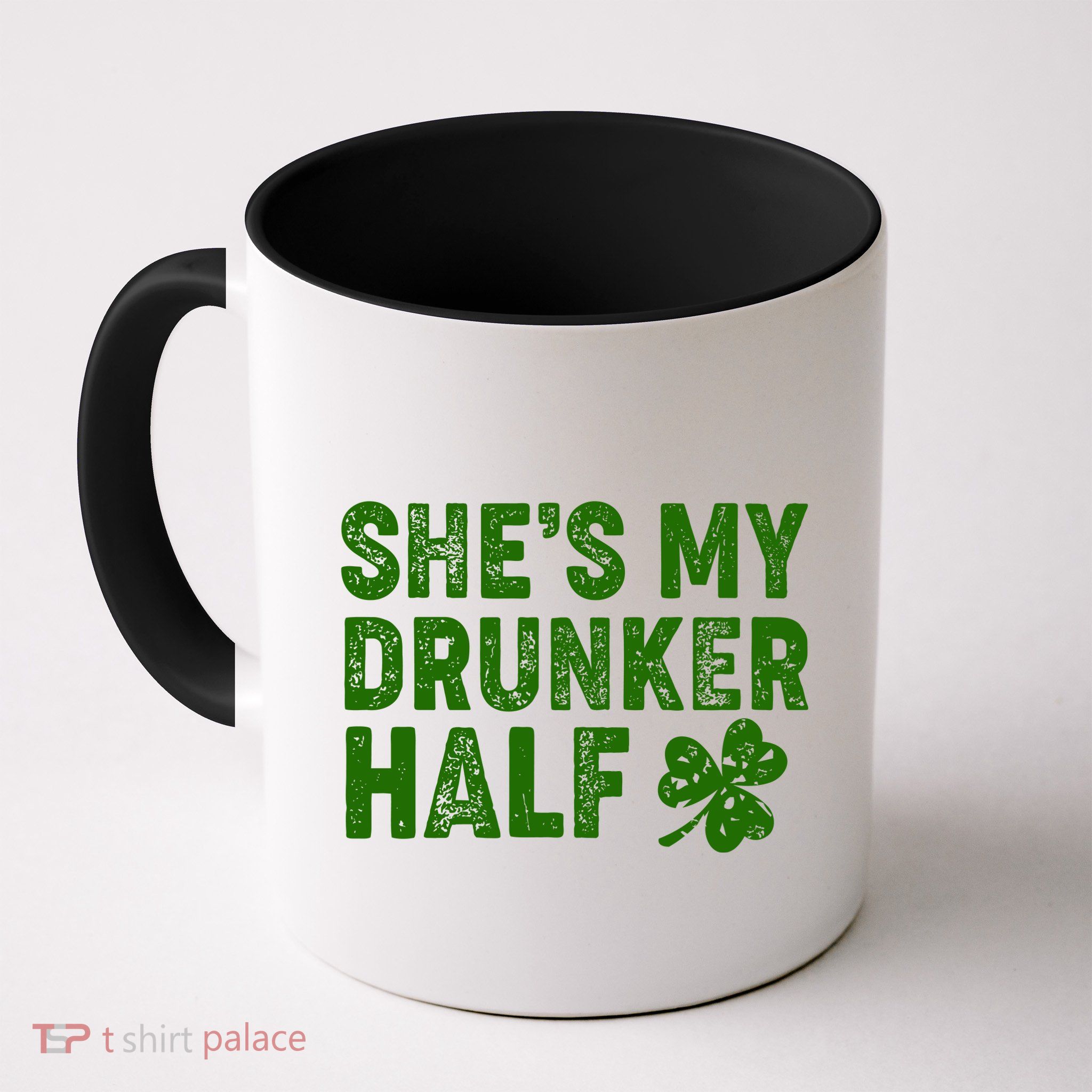 St Patrick's Day She's My Drunker Half Matching Couple's Mug