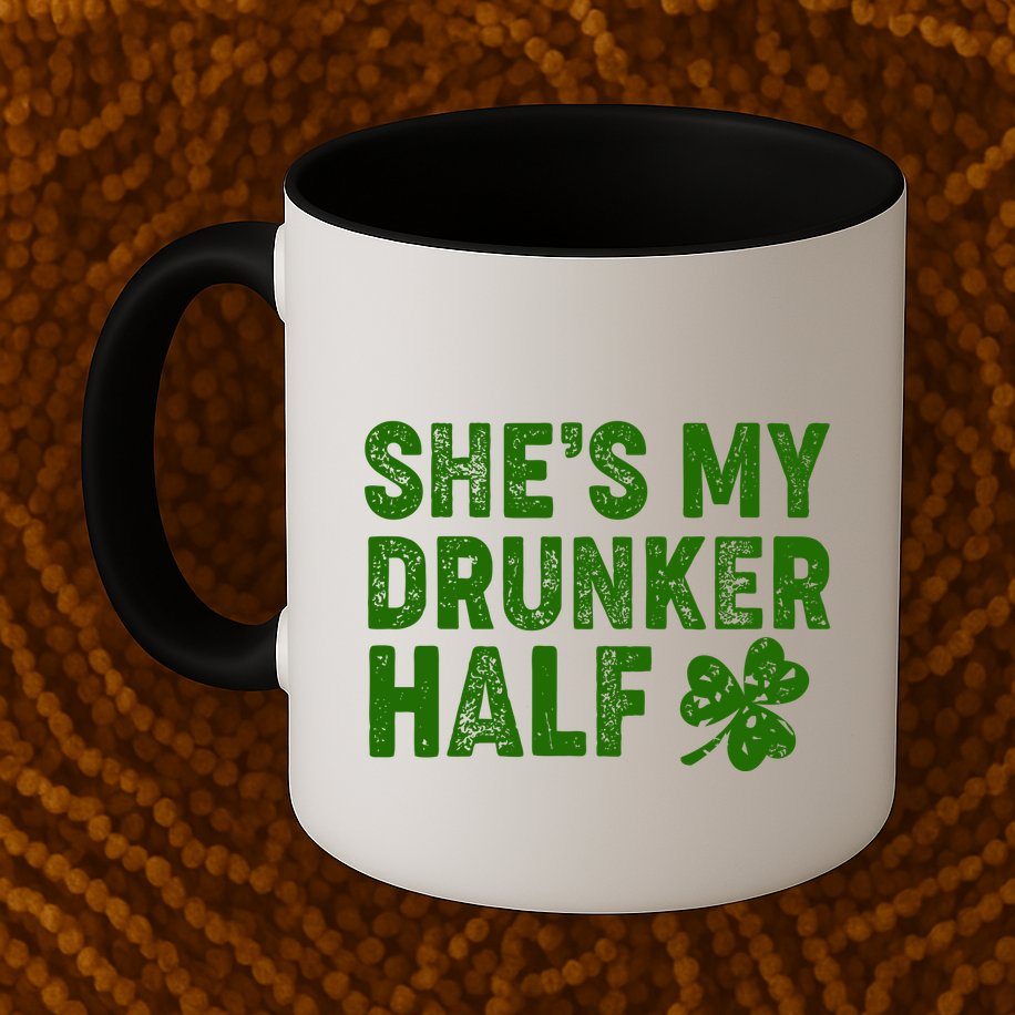 St Patrick's Day She's My Drunker Half Matching Couple's Mug