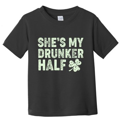 St Patrick's Day She's My Drunker Half Matching Couple's Toddler T-Shirt