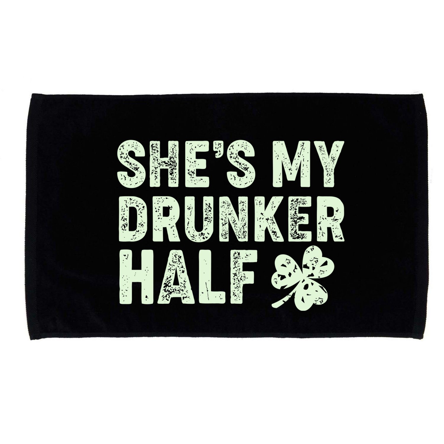 St Patrick's Day She's My Drunker Half Matching Couple's Microfiber Hand Towel