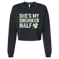 St Patrick's Day She's My Drunker Half Matching Couple's Cropped Pullover Crew