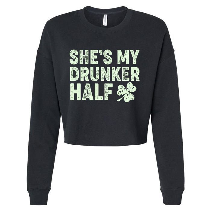 St Patrick's Day She's My Drunker Half Matching Couple's Cropped Pullover Crew