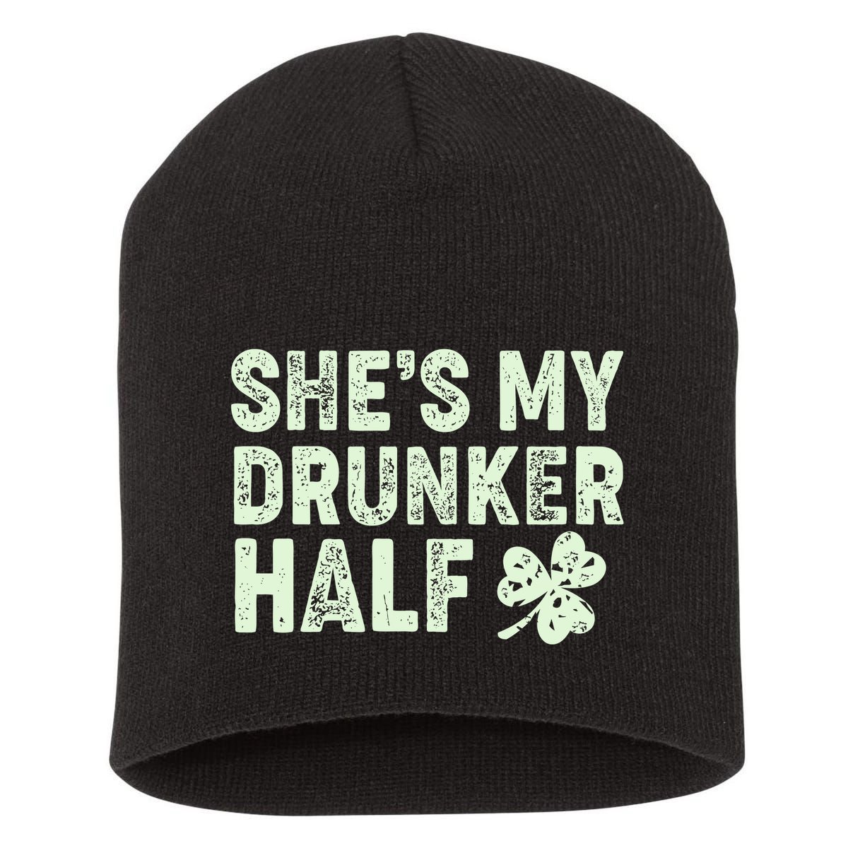 St Patrick's Day She's My Drunker Half Matching Couple's Short Acrylic Beanie