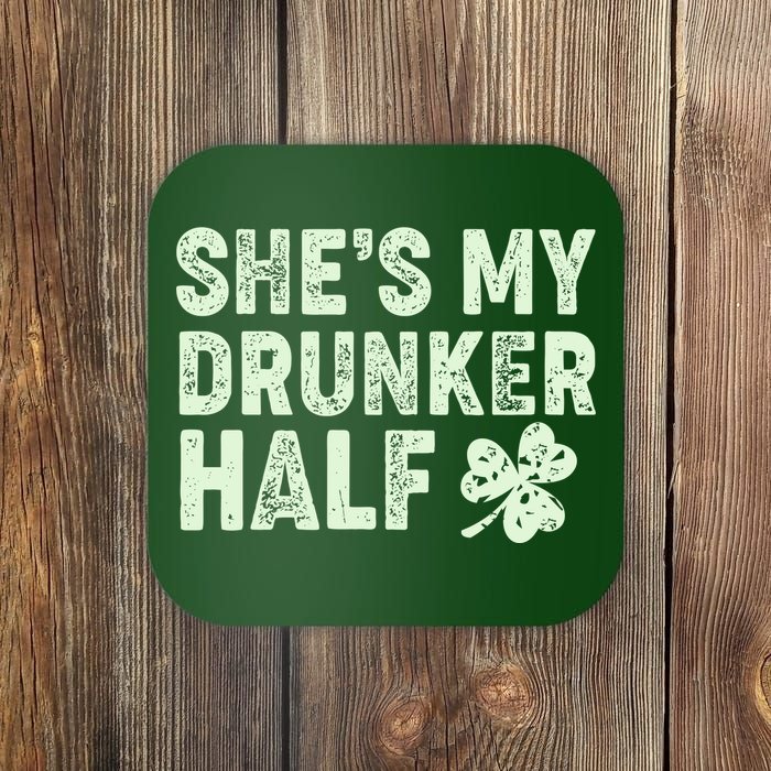 St Patrick's Day She's My Drunker Half Matching Couple's Coaster