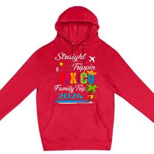 Straight Trippin 2024 Family Vacation Trip Mexico Matching Premium Pullover Hoodie