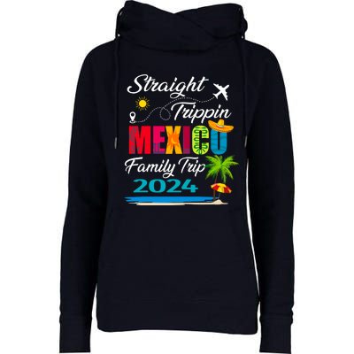 Straight Trippin 2024 Family Vacation Trip Mexico Matching Womens Funnel Neck Pullover Hood