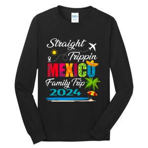 Straight Trippin 2024 Family Vacation Trip Mexico Matching Tall Long Sleeve T-Shirt