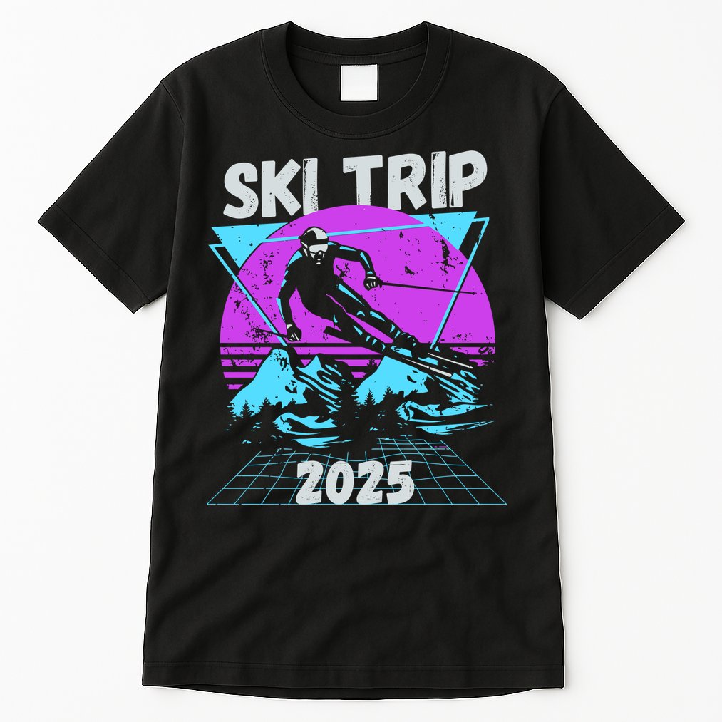 Ski Trip 2025 Tall T-Shirt