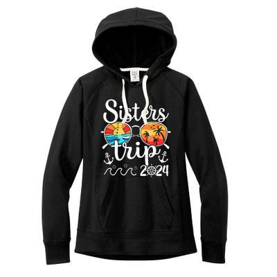 Sisters Trip 2024 Trip 2024 Cruising Vacation Weekend  Women's Fleece Hoodie