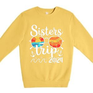 Sisters Trip 2024 Girl Trip 2024 Cruising Vacation Weekend Premium Crewneck Sweatshirt