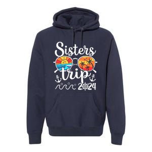 Sisters Trip 2024 Girl Trip 2024 Cruising Vacation Weekend Premium Hoodie