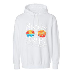 Sisters Trip 2024 Girl Trip 2024 Cruising Vacation Weekend Garment-Dyed Fleece Hoodie