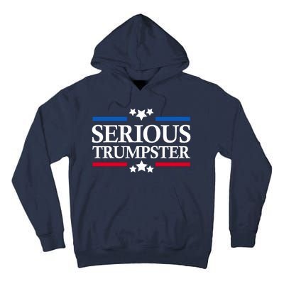 Serious Trumpster 2024 Pro Donald Trump Tall Hoodie