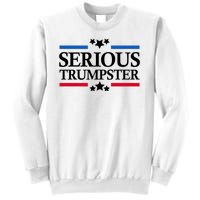 Serious Trumpster 2024 Pro Donald Trump Sweatshirt