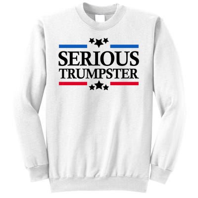 Serious Trumpster 2024 Pro Donald Trump Sweatshirt