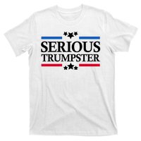 Serious Trumpster 2024 Pro Donald Trump T-Shirt