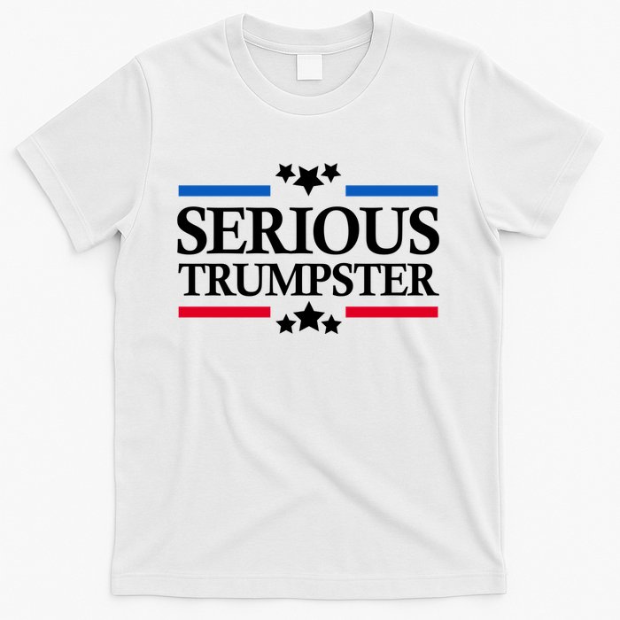 Serious Trumpster 2024 Pro Donald Trump T-Shirt