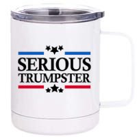 Serious Trumpster 2024 Pro Donald Trump 12 oz Stainless Steel Tumbler Cup