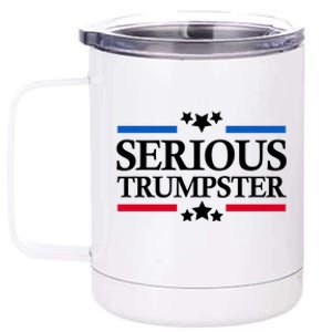 Serious Trumpster 2024 Pro Donald Trump 12 oz Stainless Steel Tumbler Cup