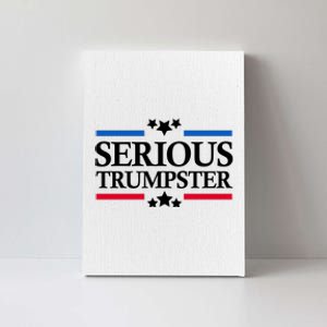 Serious Trumpster 2024 Pro Donald Trump Canvas