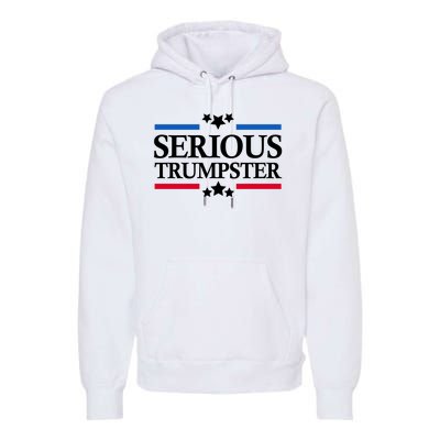 Serious Trumpster 2024 Pro Donald Trump Premium Hoodie