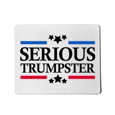 Serious Trumpster 2024 Pro Donald Trump Mousepad