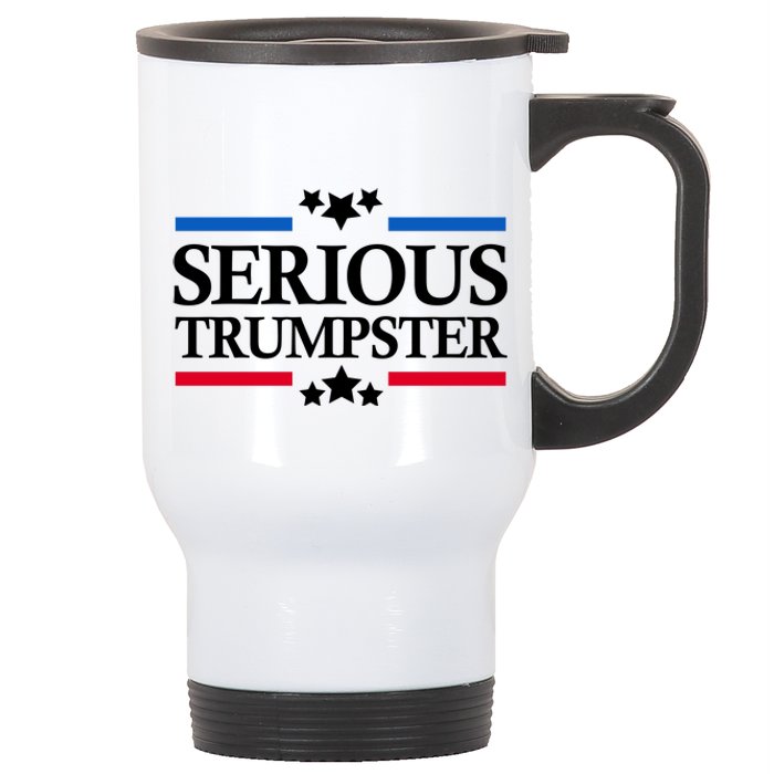 Serious Trumpster 2024 Pro Donald Trump Stainless Steel Travel Mug