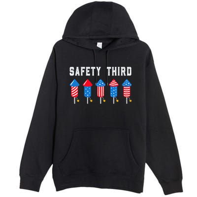 Safety Third 4th Of July Fireworks Premium Pullover Hoodie