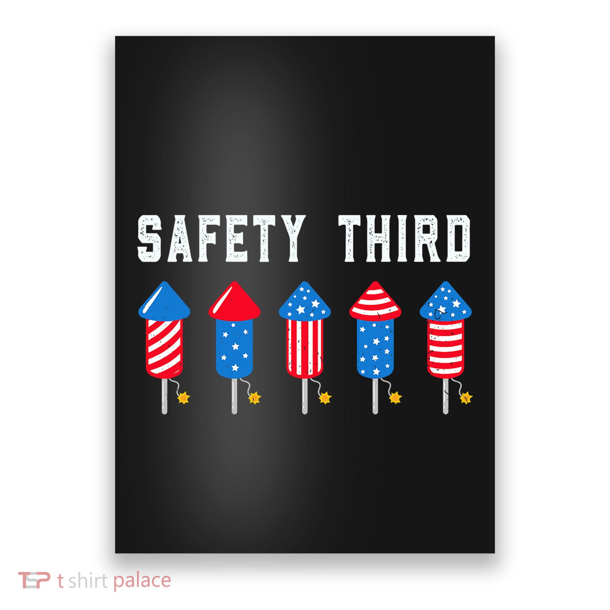 Safety Third 4th Of July Fireworks Poster