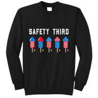 Safety Third 4th Of July Fireworks Tall Sweatshirt