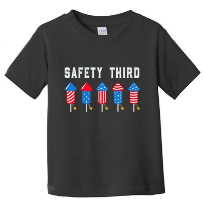 Safety Third 4th Of July Fireworks Toddler T-Shirt