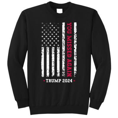 Second Trump Assassination Attempt You Missed Again Trump Tall Sweatshirt