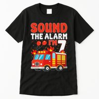 Sound The Alarm IM 7 Fire Truck Firefighter 7th Birthday Tall T-Shirt