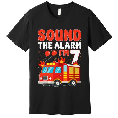 Sound The Alarm IM 7 Fire Truck Firefighter 7th Birthday Premium T-Shirt