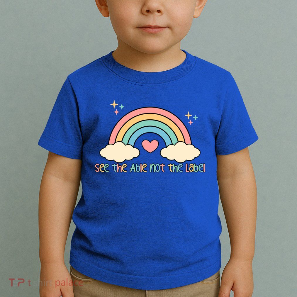 See the able not the lablel Autism Awareness Toddler T-Shirt