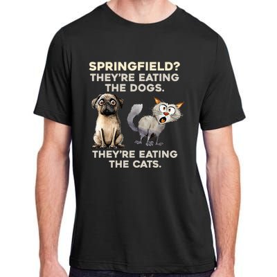 Springfield They Are Eating Dogs They Are Eating The Cats Adult ChromaSoft Performance T-Shirt