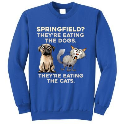 Springfield They Are Eating Dogs They Are Eating The Cats Sweatshirt