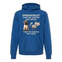 Springfield They Are Eating Dogs They Are Eating The Cats Premium Hoodie