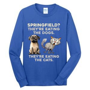 Springfield They Are Eating Dogs They Are Eating The Cats Tall Long Sleeve T-Shirt