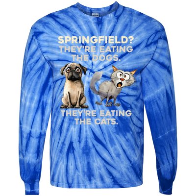 Springfield They Are Eating Dogs They Are Eating The Cats Tie-Dye Long Sleeve Shirt