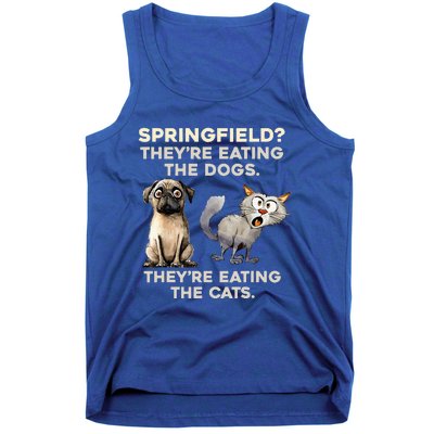 Springfield They Are Eating Dogs They Are Eating The Cats Tank Top