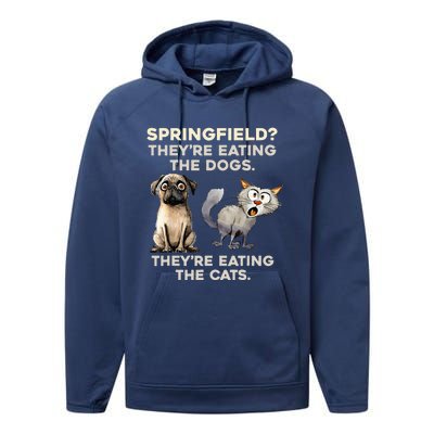 Springfield They Are Eating Dogs They Are Eating The Cats Performance Fleece Hoodie