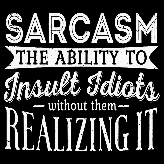 Sarcasm The Ability To Insult Idiots Without Funny Impact Tech Backpack