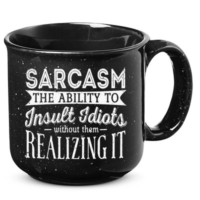Sarcasm The Ability To Insult Idiots Without Funny 15oz Campfire Ceramic Mug