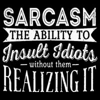 Sarcasm The Ability To Insult Idiots Without Funny Drawstring Bag