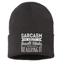 Sarcasm The Ability To Insult Idiots Without Funny Sustainable Knit Beanie